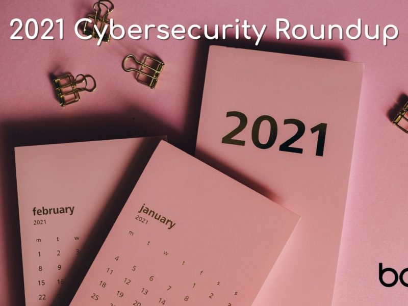 2021 Cybersecurity Roundup