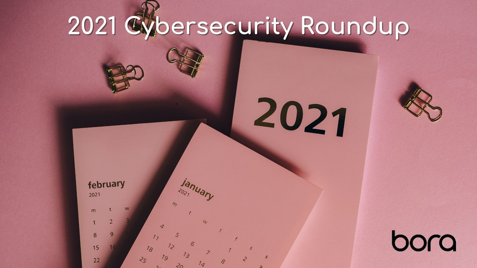 2021 Cybersecurity Roundup