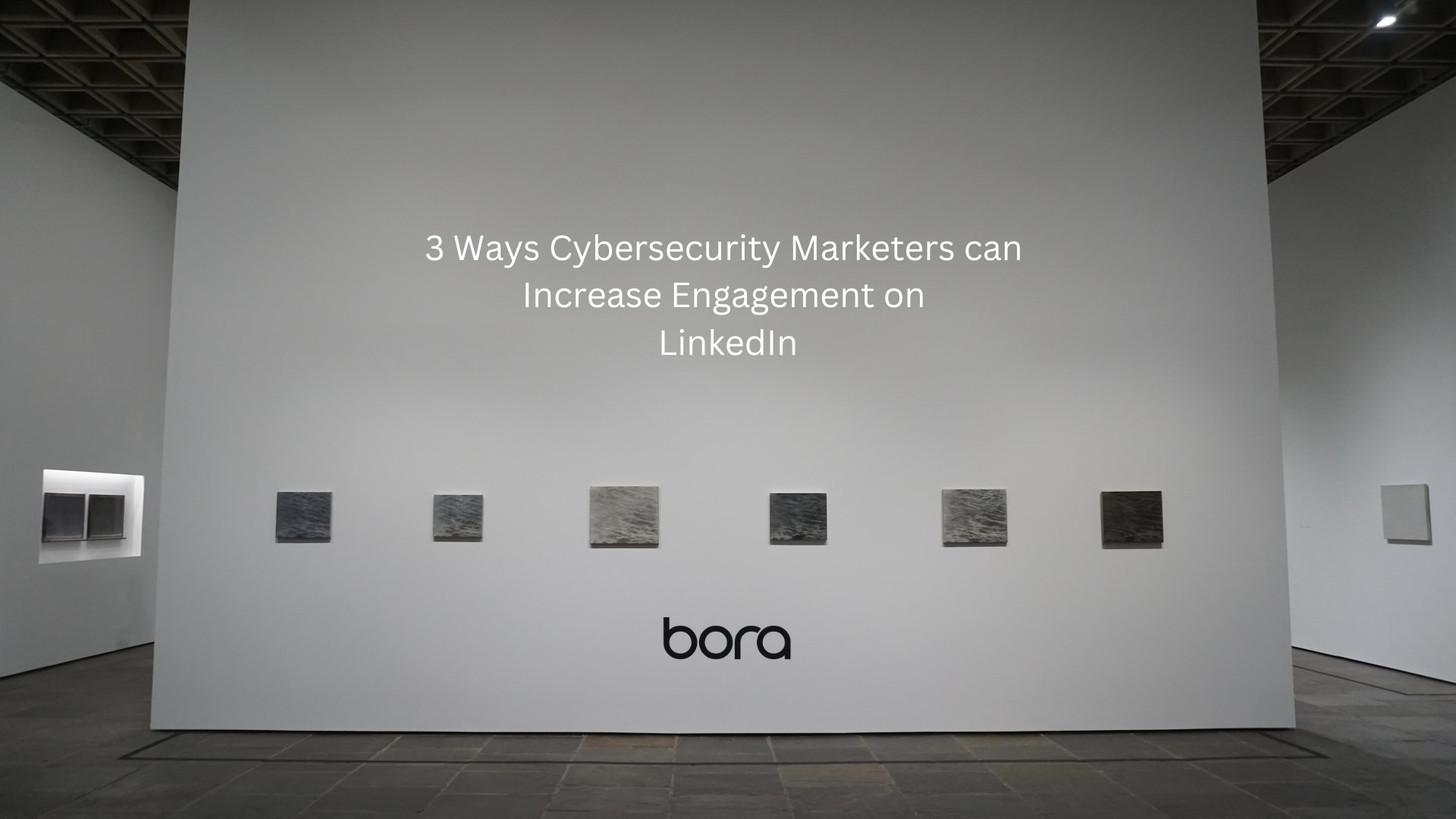 3 Ways Cybersecurity Marketers can Increase Engagement on LinkedIn